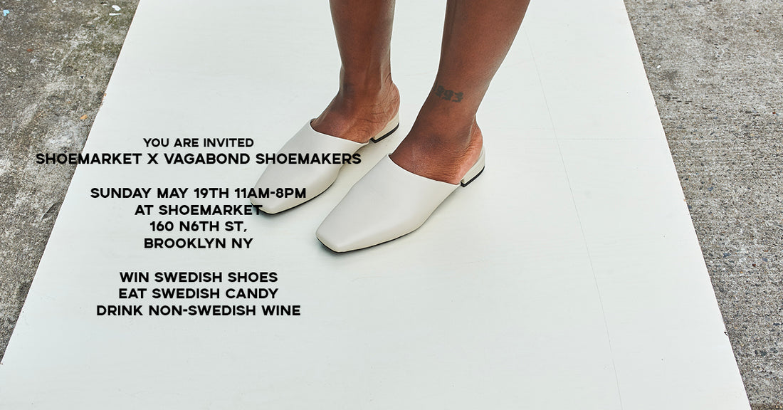 YOU'RE INVITED! Shoemarket x Vagabond Shoemakers